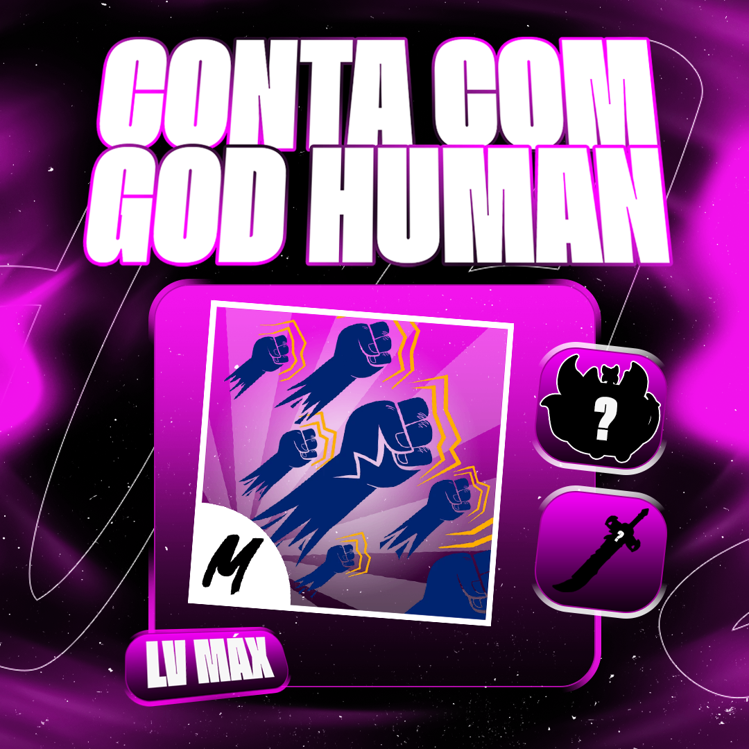 『🦾』GOD HUMAN + MÁX + FRUTAS ALEATÓRIAS (🔥POPULAR)