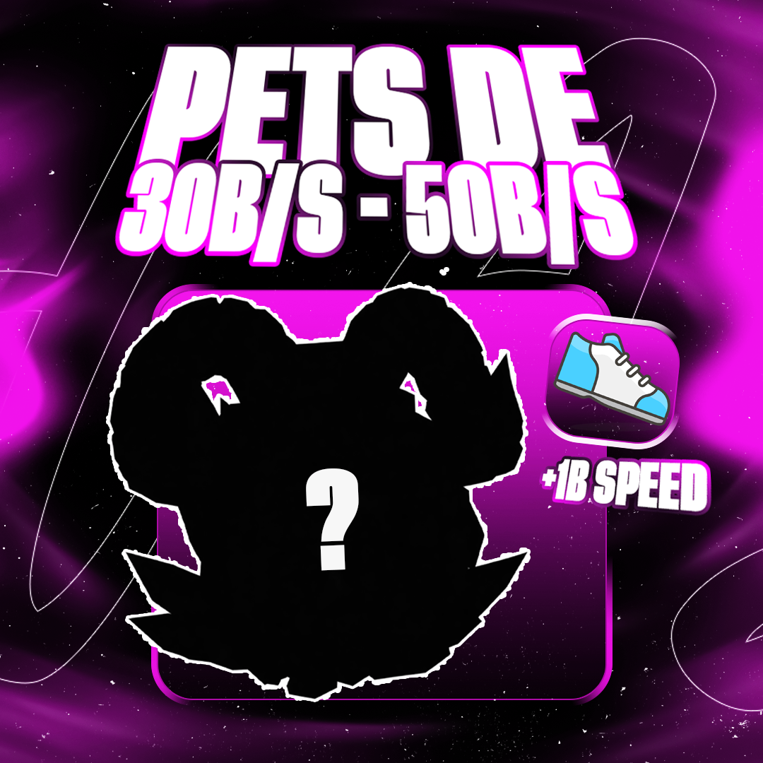 『🥚』PETS DE 30B/S - 50B/S + 1B SPEED 👟 (🔥POPULAR)