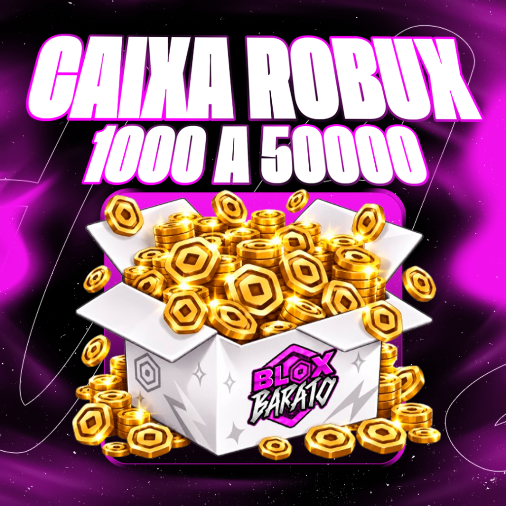 『💎』CAIXA ROBUX 1000 A 5000 (🔥POPULAR)