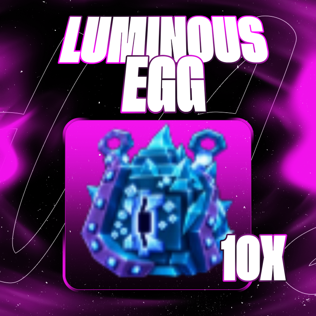 『✨』10X LUMINOUS EGG