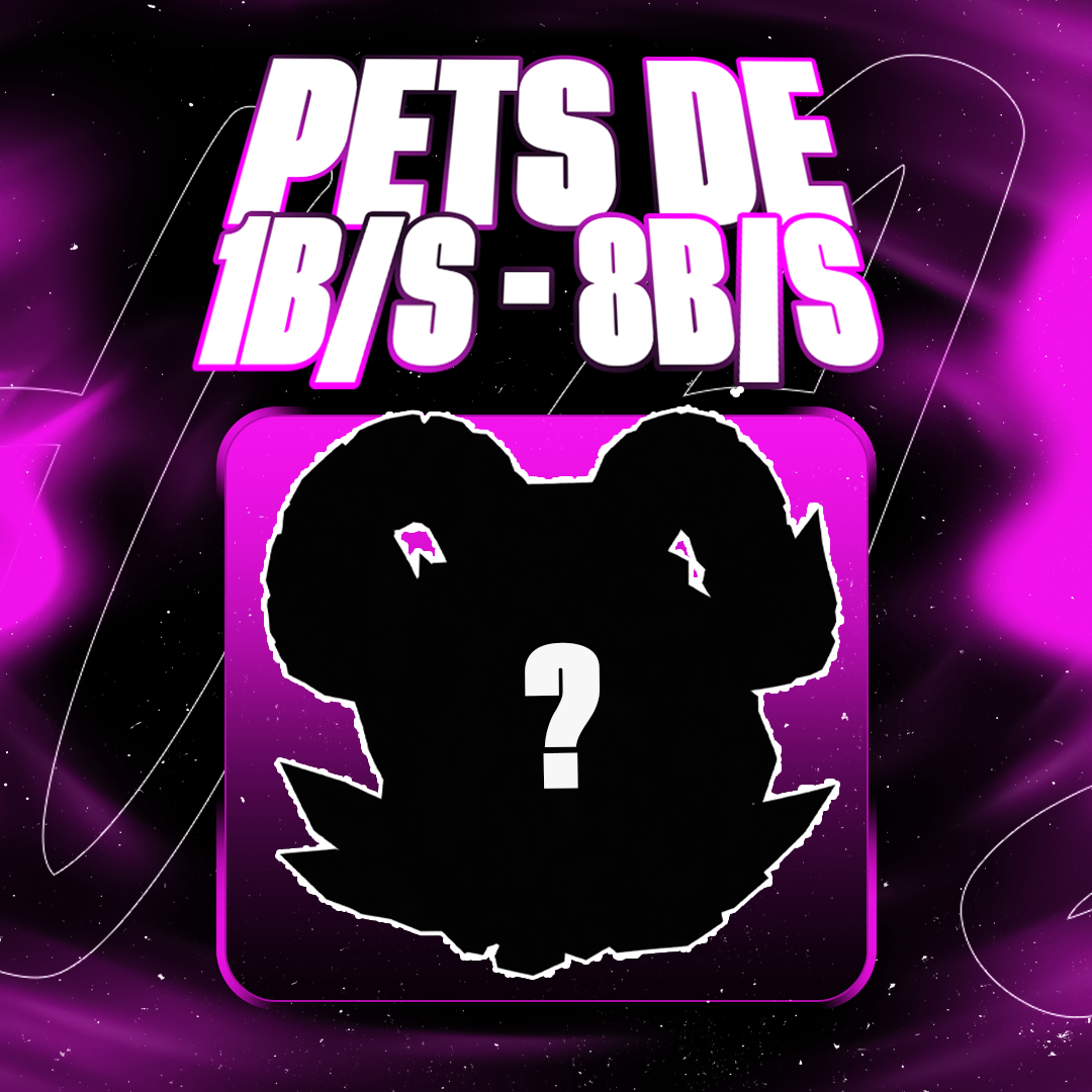 『🥚』PETS DE 1B/S - 8B/S