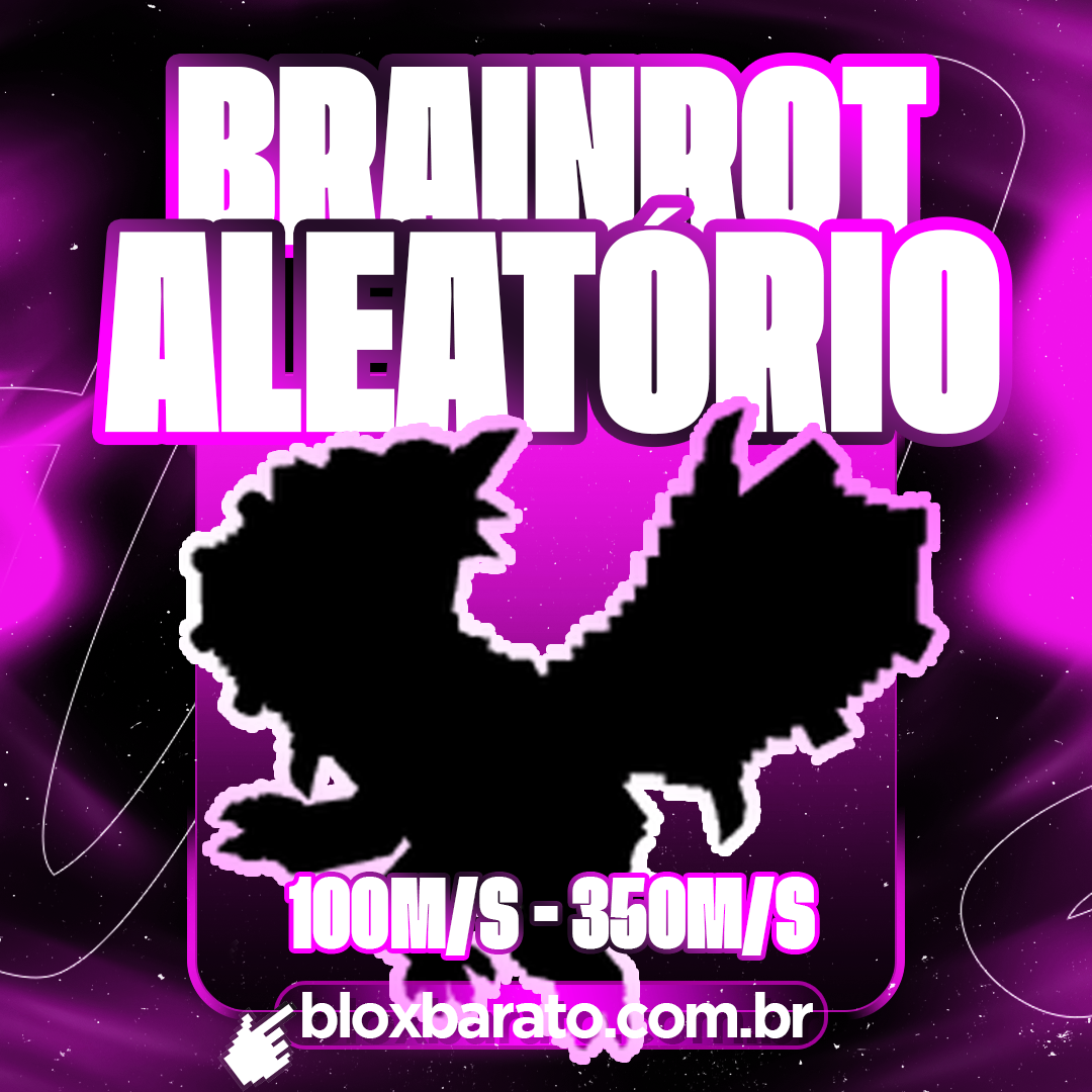 『❔』BRAINROT ALEATÓRIO 100M/S - 350M/S (🔥POPULAR)